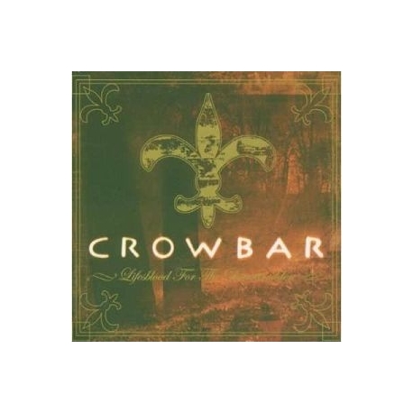 CROWBAR - Lifesblood For The Downtrodden (CD)
