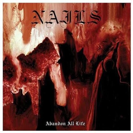 NAILS - Abandon All Life (LP)