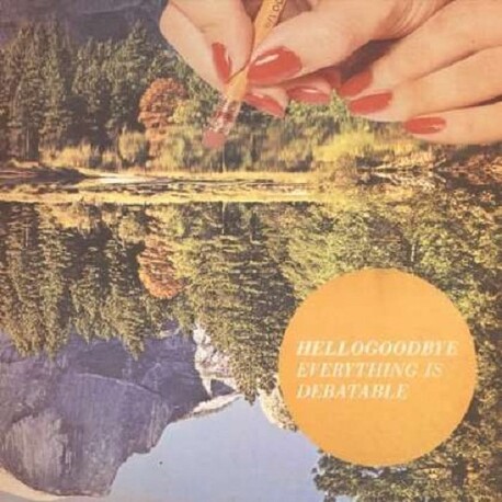 HELLOGOODBYE - Everything Is Debatable (CD)