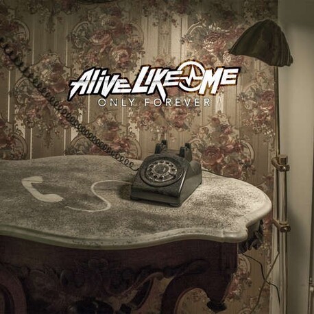 ALIVE LIKE ME - Only Forever (CD)