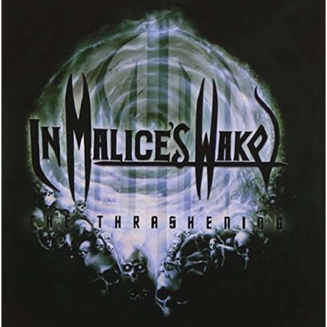 IN MALICES WAKE - The Thrashening (Reissue) (CD)