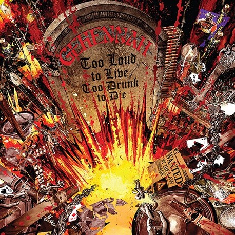 GEHENNAH - Too Loud To Live Too Drunk To Die (Vinyl) (LP)