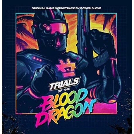 SOUNDTRACK, POWER GLOVE - Trials Of The Blood Dragon: Original Video Game Soundtrack (CD)