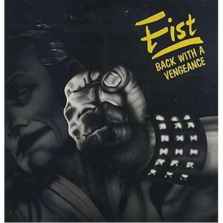 FIST - Back With A Vengeance (2CD)