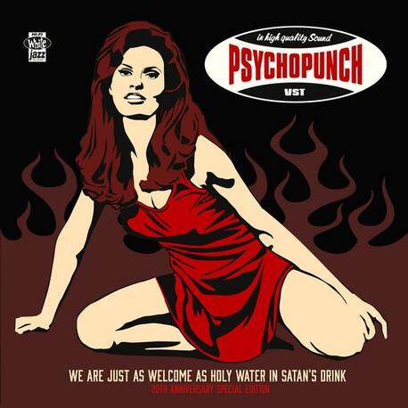 PSYCHOPUNCH - We Are Just As Welcome As Holy Water In Satan's Drink (Digipack) (2CD)