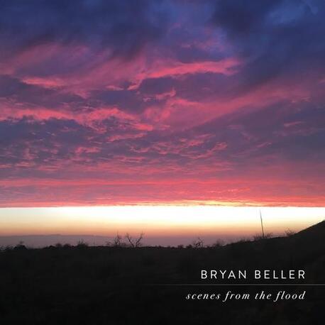 BRYAN BELLER - Scenes From The Flood (2lp) (2LP)