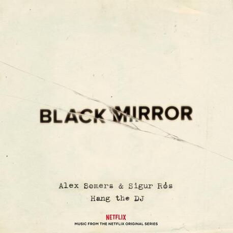 SOUNDTRACK, SIGUR ROS, ALEX SOMERS - Black Mirror: Hang The Dj - Music From The Netflix Original Series (Limited Clear / Glow In The Dark Coloured Vin