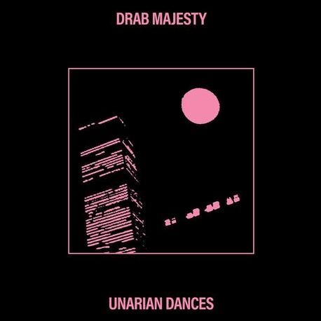 DRAB MAJESTY - Unarian Dances (12in)