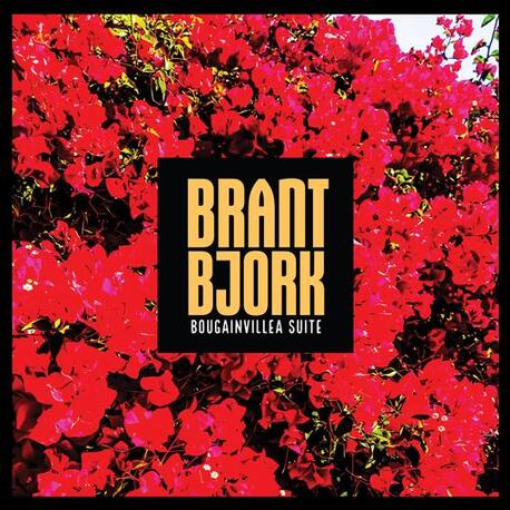 BRANT BJORK - Bougainvillea Suite (Vinyl) (LP)