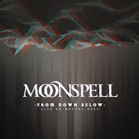 MOONSPELL - From Down Below - Live 80 Meters Deep (2LP)